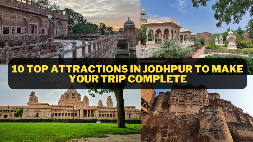 top 10 attraction in jodhpur